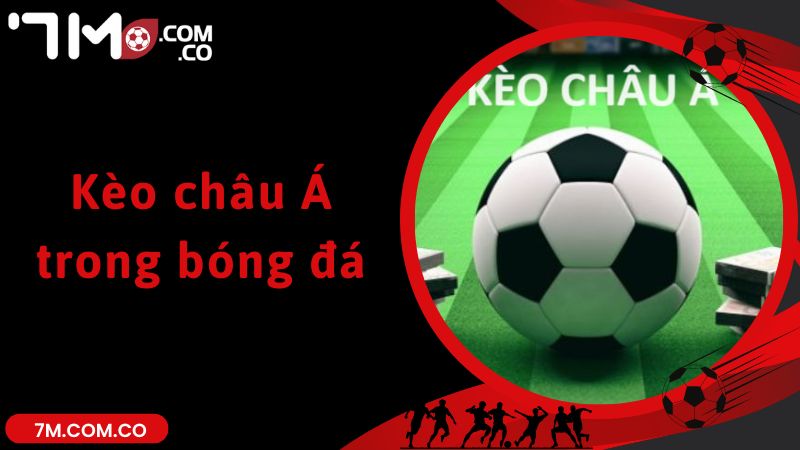 Kèo châu Á trong bóng đá